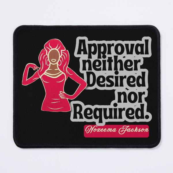 Item preview, Noxeema Jackson Approval Neither Desired Nor Required Quote designed and sold by pulse_retail.