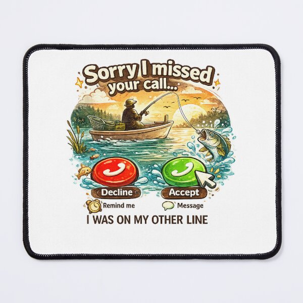 Item preview, Sorry I Missed Your Call Funny Fishing designed and sold by QuiteOrbit.