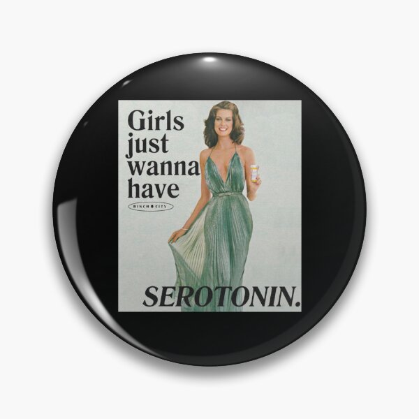 Item preview, girls just wanna have serotonin designed and sold by Connor Rutt.