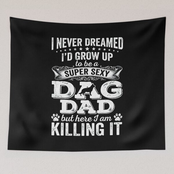 Item preview, dog dad Funny sarcastic dog lover quote for proud owners designed and sold by GiaoCalonas.