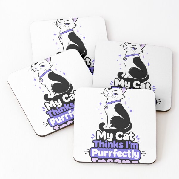 Item preview, My Cat Thinks I'm Purrfectly Insane Funny Cat Quote designed and sold by Retro Rascals Co..