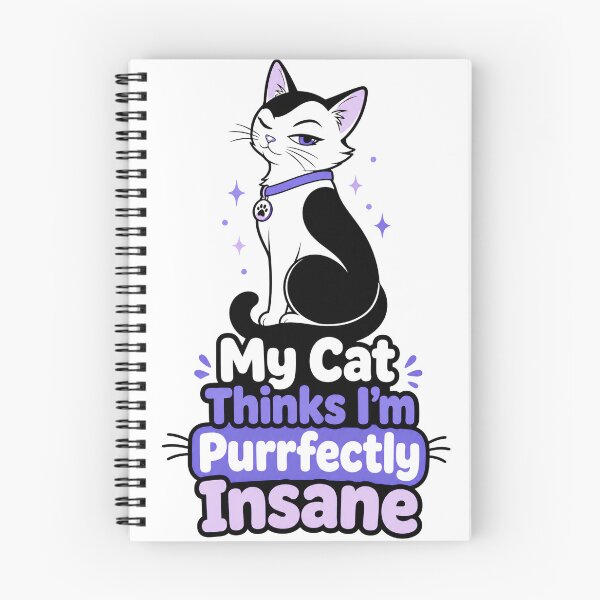 Item preview, My Cat Thinks I'm Purrfectly Insane Funny Cat Quote designed and sold by Retro Rascals Co..