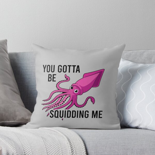 Item preview, You Gotta Be Squidding Me designed and sold by malicaferrha.