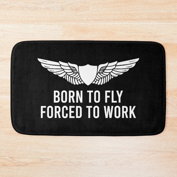 Item preview, Born To Fly Forced To Work - Funny Pilot Saying designed and sold by malicaferrha.