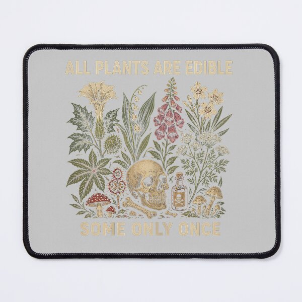 Item preview, All Plants are Edible Some Only Once Funny Men Women_3 designed and sold by mjohnson9.