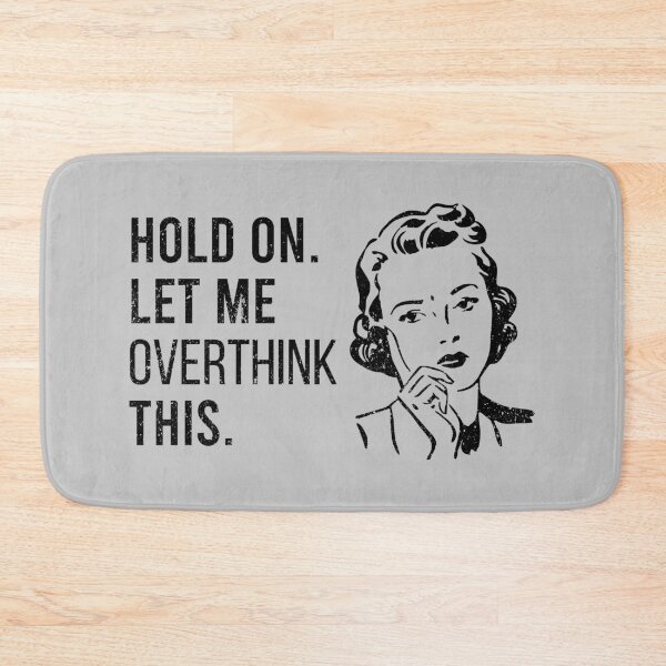 Item preview, Hold On Let Me Overthink This designed and sold by malicaferrha.