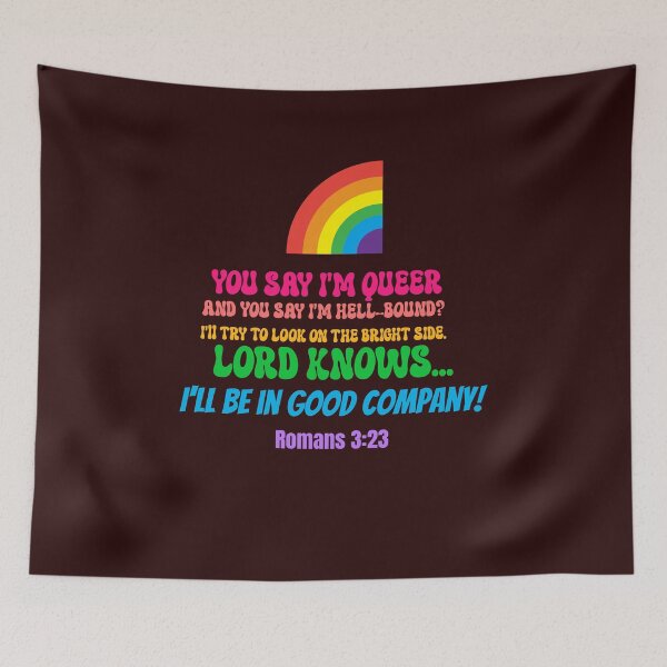 Item preview, Lord Knows I'll Be in Good Company | Romans 3:23 LGBTQ Christian Pride designed and sold by kjson1.