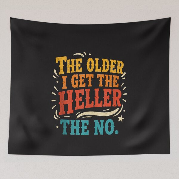 Item preview, Funny Getting Older Quote The Older I Get The Heller The No Vintage Humor designed and sold by kiralynstration.