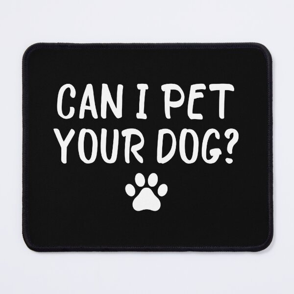 Item preview, Can I Pet Your Dog Paw Print Graphic designed and sold by Dmo3HarkoArt.