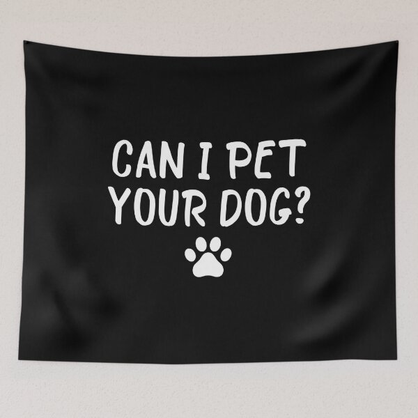 Item preview, Can I Pet Your Dog Paw Print Graphic designed and sold by Dmo3HarkoArt.