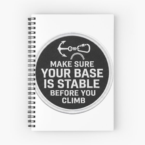 Item preview, Make Sure Your Base Is Stable Before You Climb designed and sold by hjunshop.