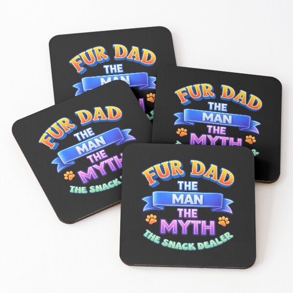 Item preview, Fur Dad The Man The Myth The Snack Dealer designed and sold by Dmo3HarkoArt.