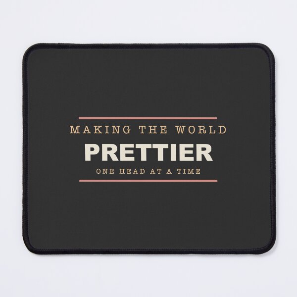Item preview, Making The World Prettier - Funny Hairstylist designed and sold by Spraxl.