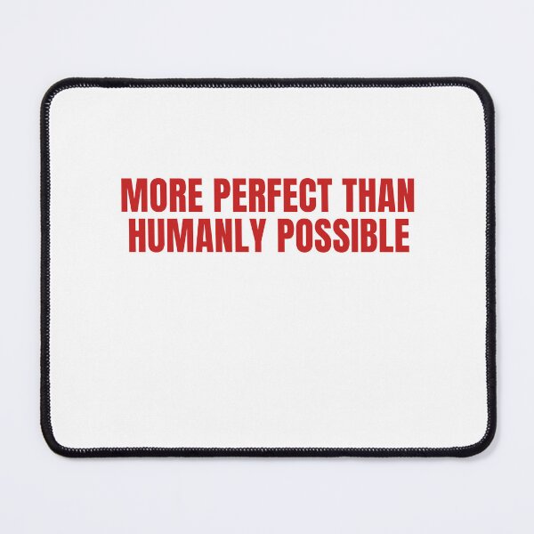 Item preview, More Perfect Than Humanly Possible  designed and sold by Odar.