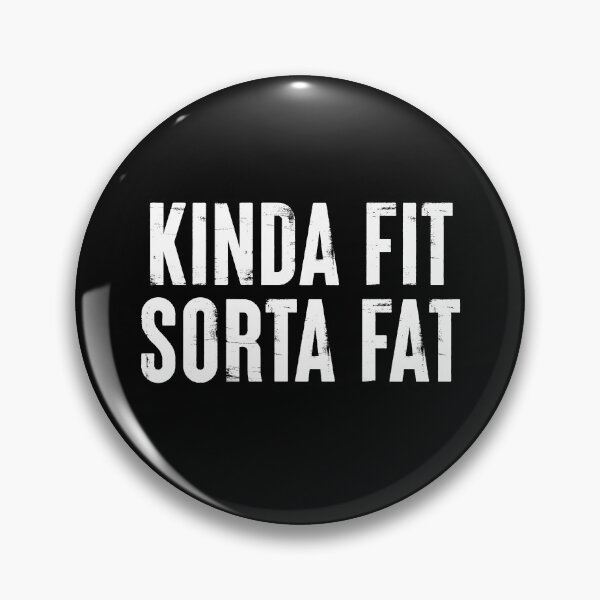 Item preview, Kinda Fit Sorta Fat - Funny Workout Gym Humor designed and sold by mithanyhisda.