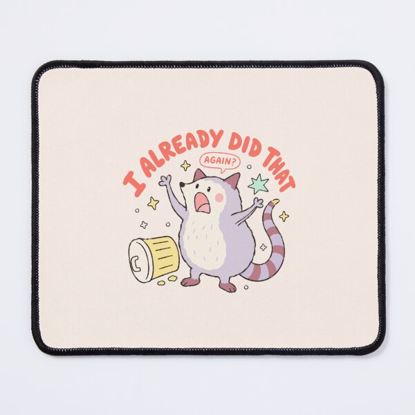 Item preview, I Already Did That Funny Opossum Meme designed and sold by bosamji.