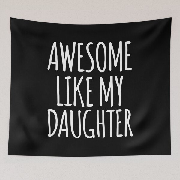 Item preview, Awesome Like My Daughter designed and sold by Cisic.