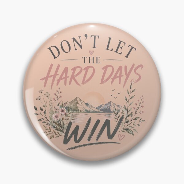 Item preview, Don't let the Hard Days Win designed and sold by Inspired2Live.