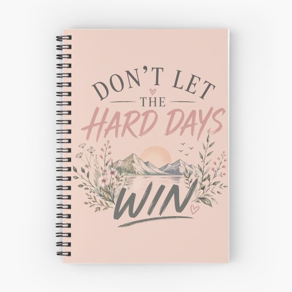 Item preview, Don't let the Hard Days Win designed and sold by Inspired2Live.