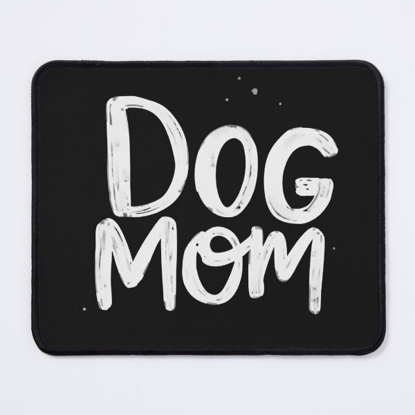Item preview, Dog Mom designed and sold by PamLeeDesign.