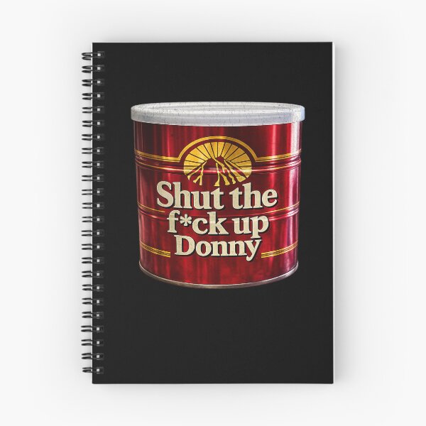 Item preview, Shut the F*ck up Donny designed and sold by Primotees.