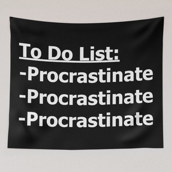 Item preview, To Do List: Procrastinate (White Text) designed and sold by SolGalaxyDesign.