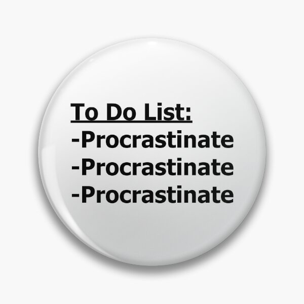 Item preview, To Do List: Procrastinate (Black Text) designed and sold by SolGalaxyDesign.