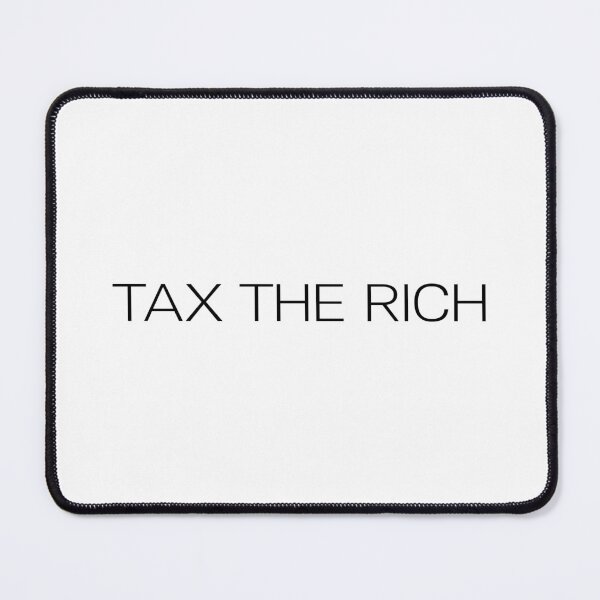 Item preview, Tax the rich political leftist designed and sold by Karisdesignss.