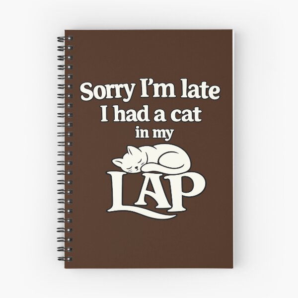 Item preview, Sorry I'm late - I had a cat in my lap designed and sold by Cut & Paste Productions.