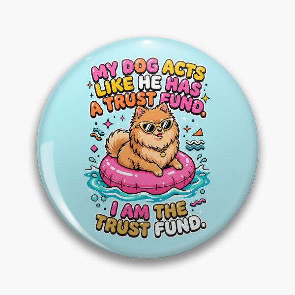 Item preview, Pomeranian Dog Acts Like He Has a Trust Fund designed and sold by SplashTastic.