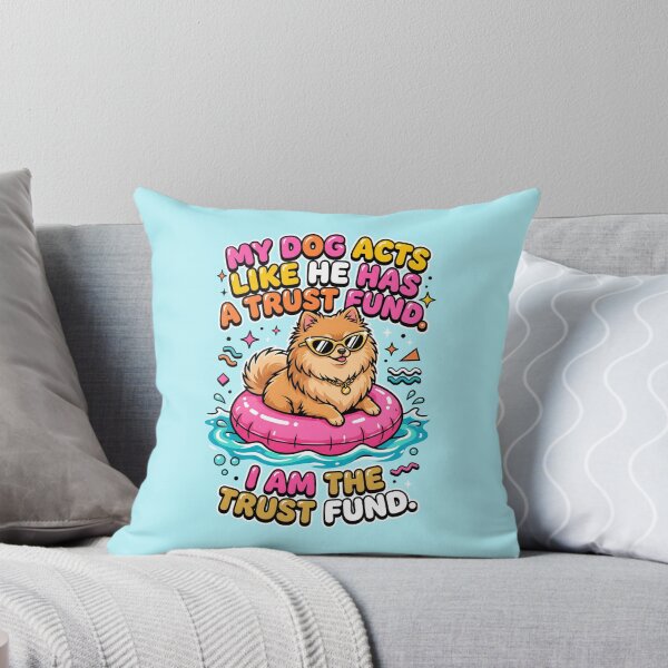 Item preview, Pomeranian Dog Acts Like He Has a Trust Fund designed and sold by SplashTastic.