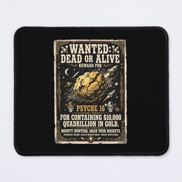 Item preview, Wanted Dead or Alive Asteroid Psyche 16 Gold Bounty designed and sold by SplashTastic.