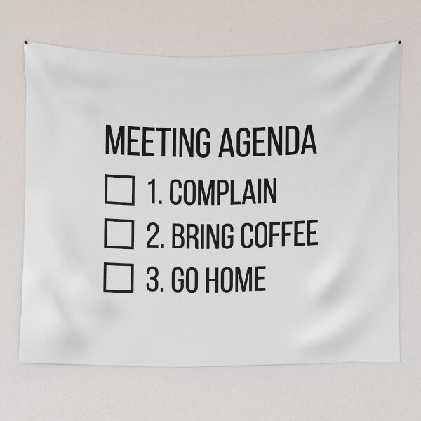 Item preview, Meeting Agenda Complain Bring Coffee Go Home List designed and sold by SplashTastic.