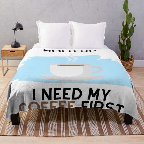Item preview, Hold Up, I Need My Coffee First (Black Text) designed and sold by SolGalaxyDesign.