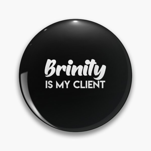 Item preview, Brinity Is My Client Simple Typography Statement designed and sold by GalenoHenley.