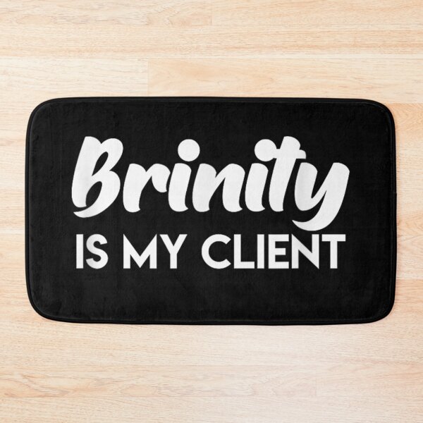 Item preview, Brinity Is My Client Simple Typography Statement designed and sold by GalenoHenley.
