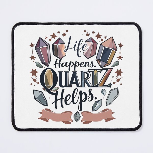 Item preview, Life Happens Quartz Helps Design For Quartz Collectors designed and sold by Glitch-Cult.