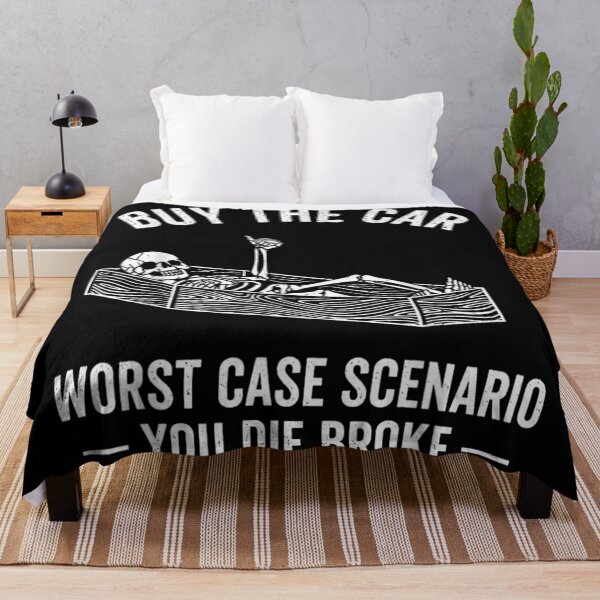 Item preview, Buy the Car Worst Case Scenario You Die Broke Funny Quote designed and sold by GalenoHenley.