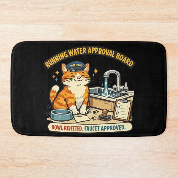 Item preview, Running Water Approval Board Cat Inspector designed and sold by Concrete Coffee Studio.