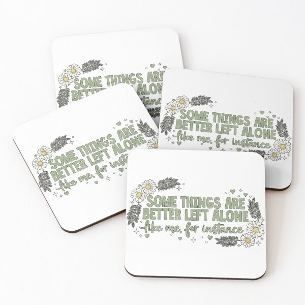 Item preview, Some Things Are Better Left Alone Like Me for Instance designed and sold by DuneHaicna.