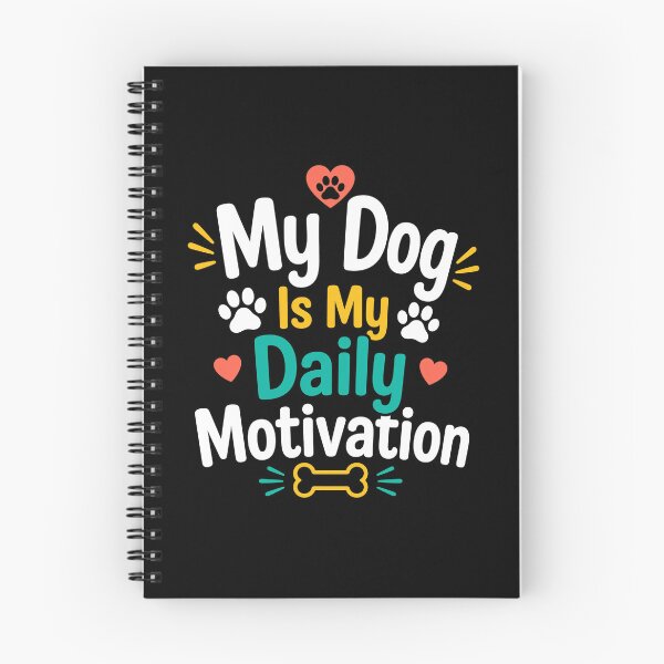 Item preview, My Dog Is My Daily Motivation Pet Quote designed and sold by Dmo3HarkoArt.