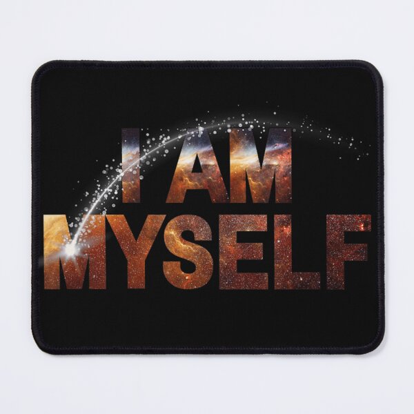 Item preview, I Am Myself Galaxy Typography Inspirational Motivation designed and sold by DuneHaicna.