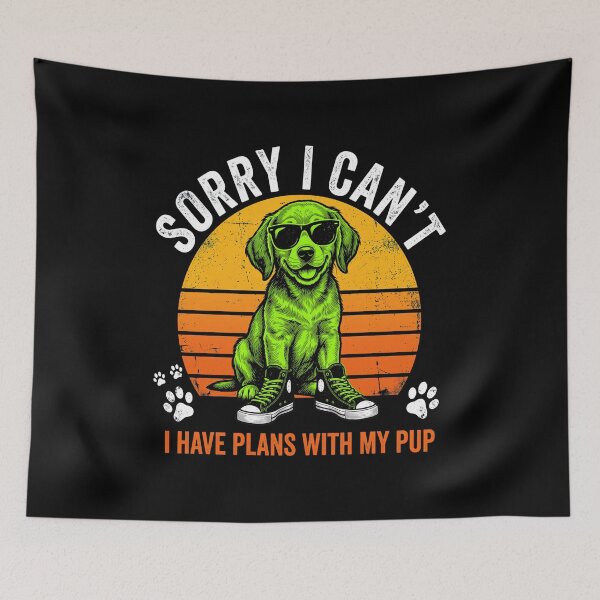 Item preview, Sorry I Can't I Have Plans With My Pup designed and sold by Dmo3HarkoArt.