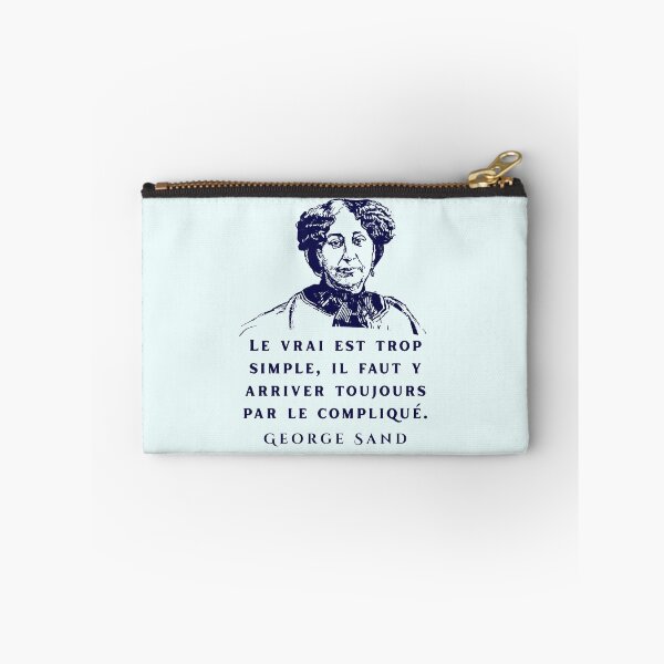Item preview, George Sand quote: Le vrai est trop simple, il faut y arriver toujours par le compliqué. designed and sold by artbleed.