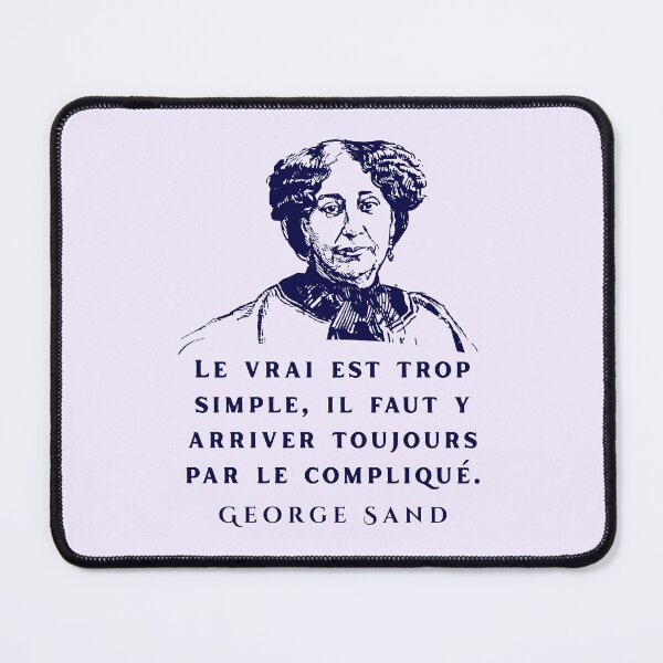 Item preview, George Sand quote: Le vrai est trop simple, il faut y arriver toujours par le compliqué. designed and sold by artbleed.