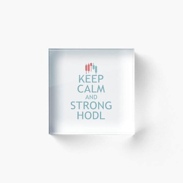 Item preview, Keep Calm and Strong HODL designed and sold by MOCOPOCO.