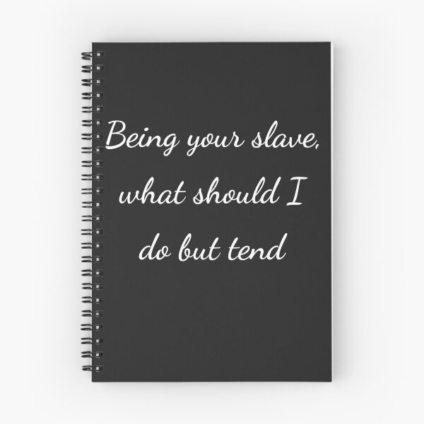 Item preview, “Siendo tu esclavo, ¿qué debo hacer sino atenderte?” - letra blanca designed and sold by ariksworld.