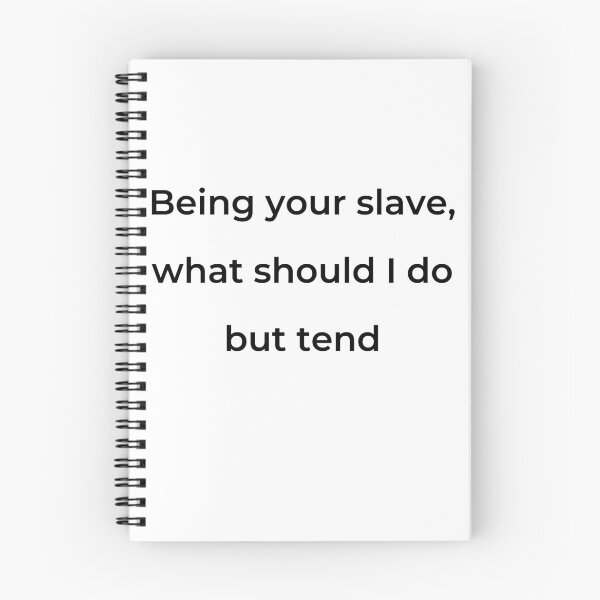 Item preview, “Being your slave, what should I do but tend” - print black designed and sold by ariksworld.