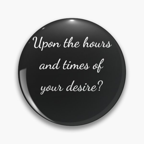 Item preview, “Upon the hours and times of your desire?” - handwriting white designed and sold by ariksworld.