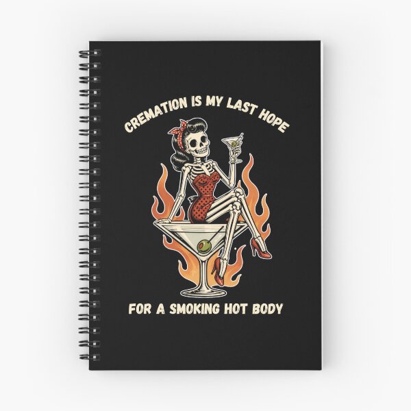 Item preview, Cremation is My Last Hope for A Smoking Hot Body designed and sold by tellia-kallisto.